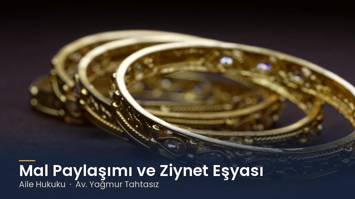 Koyu zemin üzerinde altın bilezikler – Boşanmada Mal Paylaşımı ve Ziynet Eşyası